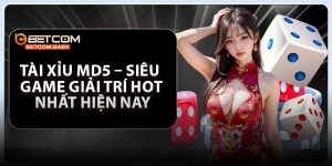 Tài Xỉu MD5 – Siêu Game Giải Trí Hot Nhất Hiện Nay